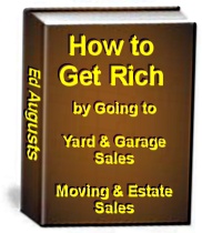 book cover, How to Get Rich by Going to Yard & Garage Sales, Moving & Estate Sales