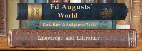 Ed Augusts' World of Knowledge and Literature